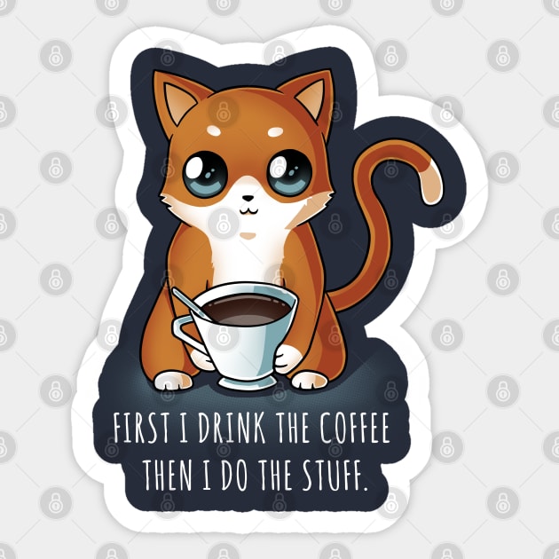 First I Drink the Coffee funny coffee cat lover Sticker by Digital Magician